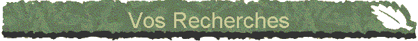 Vos Recherches