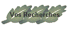 Vos Recherches
